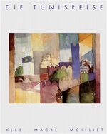 ISBN 9783775701778: Die Tunisreise / Klee Macke Moilliet