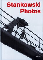 ISBN 9783775712880: Stankowski. Photos. Unbekannte Fotos der dreißiger Jahre.