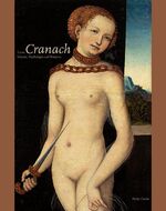 Cranach, Lucas, der Ältere ; Ausstellung Cranach, Lucas, der Ältere ; Ausstellung