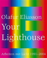 ISBN 9783775714402: Olafur Eliasson, your lighthouse. Arbeiten mit Licht 1991 - 2004 Ausstellung Kunstmuseum Wolfsburg, 28. Mai bis 5. September 2004. Grusswort Burkhard Breiing. Katalog Konzeption: Gijs van Tuyl und Holger Broeker.