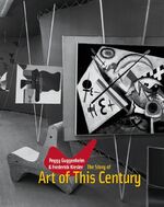 ISBN 9783775715577: Peggy Guggenheim & Frederick Kiesler – The Story of Art of This Century