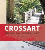 ISBN 9783775716062: Crossart – From Van Gogh to Beuys. Masterpieces of Modern Art from Ten German and Dutch Museums