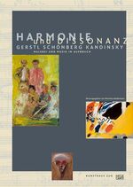 ISBN 9783775718219: Harmonie und Dissonanz. Gerstl - Schönberg - Kandinsky – Malerei und Musik im Aufbruch