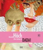 ISBN 9783775719193: Hannah Höch: Aller Anfang ist DADA! [Gebundene Ausgabe] Kunst Musik Theater Kunstgeschichte Kunststile Ausstellungskataloge Künstler Basel Museen Berlinische Galerie Berlin Museen classical modern art