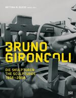 ISBN 9783775719254: Bruno Gironcoli - Die Skulpturen 1956-2008