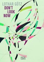 ISBN 9783775730020: Lothar Götz, Works - 2011
