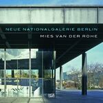 Neue Nationalgalerie Berlin, Mies van der Rohe