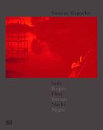 ISBN 9783775732253: Simone Kappeler - Seile. Fluss. Nacht.
Fotografien 1964-2011