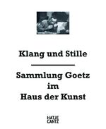 ISBN 9783775732888: Klang und Stille. Synästhetische Aspekte von Film und Video. Sammlung Goetz im Haus der Kunst. Ausstellungskatalog.