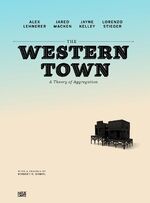 ISBN 9783775736596: The Western Town – A Theory of Aggregation