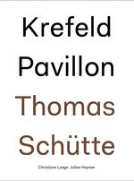 ISBN 9783775748445: Thomas Schütte - Krefeld Pavillon