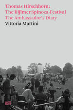 ISBN 9783775752626: Vittoria Martini - Thomas Hirschhorn: The Bijlmer Spinoza-Festival. The Ambassador's Diary