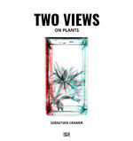 ISBN 9783775753821: Sebastian Cramer: Two Views on Plants / Wendebuch mit zwei 3D-Brillen