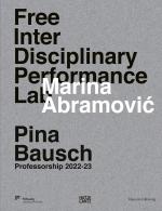 ISBN 9783775757317: Marina Abramović. Free Interdisciplinary Performance Lab – Pina Bausch Professorship 2022-23