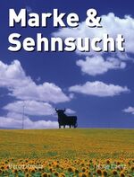 ISBN 9783775791618: Marken und Sehnsucht von Bernd Kreutz