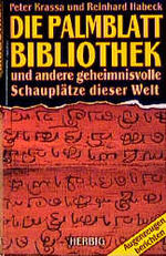 ISBN 9783776618051: Die Palmblattbibliothek und andere geheimnisvolle Schauplätze dieser Welt – Augenzeugen berichten