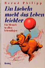 ISBN 9783776619263: Ein Lächeln macht das Leben leichter - Ein Mensch in allen Lebenslagen (vom Autor von: Man muss das doch mal heiter sehen - Ein Mensch in allen Lebenslagen)