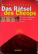 ISBN 9783776620252: Das Rätsel des Cheops: Die letzten Geheimnisse der grossen Pyramiden von Giza