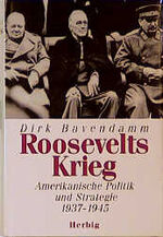 ISBN 9783776620580: Roosevelts Krieg – Amerikanische Politik und Strategie 1937-1945