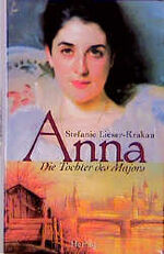 ISBN 9783776621075: Anna, die Tochter des Majors. Stefanie Lieser-Krakau