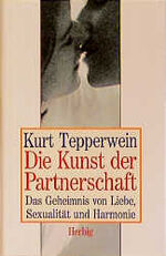 ISBN 9783776621495: Die Kunst der Partnerschaft – Das Geheimnis von Liebe, Sexualität und Harmonie