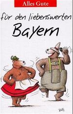 ISBN 9783776622560: Alles Gute für den Bayern