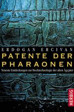 ISBN 9783776624724: Patente der Pharaonen - Neueste Entdeckungen zur Hochtechnologie der alten Ägypter.