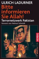 ISBN 9783776625516: Bitte informieren Sie Allah! - Terrornetzwerk Pakistan