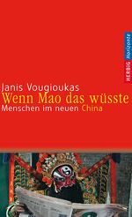 ISBN 9783776625608: Wenn Mao das wüsste – Menschen im neuen China