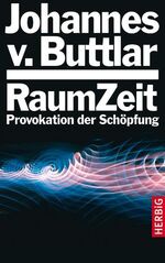 ISBN 9783776625998: Raumzeit - Provokation der Schöpfung