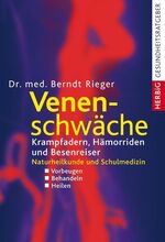 ISBN 9783776626360: Venenschwäche - Krampfadern, Hämorrhoiden und Besenreiser. Naturheilkunde und Schulmedizin