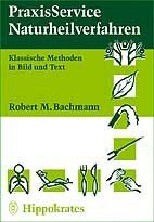 ISBN 9783777311555: Praxisservice Naturheilverfahren. klassische Methoden in Bild und Text.