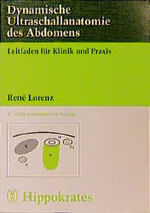 ISBN 9783777312903: Dynamische Ultraschallanatomie des Abdomens : Leitfaden für Klinik und Praxis