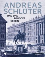 ISBN 9783777421995: Andreas Schlüter - Und das barocke Berlin