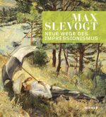 ISBN 9783777422237: Max Slevogt - Neue Wege des Impressionismus