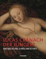 ISBN 9783777423494: Lucas Cranach der Jüngere – Entdeckung eines Meisters