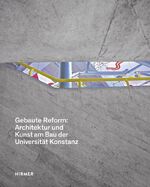 ISBN 9783777424927: Gebaute Reform: - Architektur und Kunst am Bau der Universität Konstanz