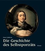 ISBN 9783777429557: Die Geschichte des Selbstporträts.