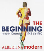 ISBN 9783777435091: The Beginning: Kunst in Österreich von 1945 bis 1980