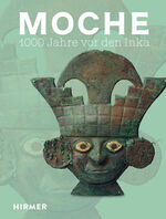 ISBN 9783777441276: Moche - 1000 Jahre vor den Inka