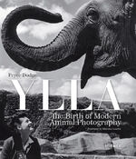 ISBN 9783777442624: Ylla - The Birth of Modern Animal Photography