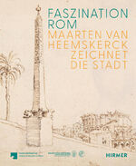 ISBN 9783777443430: Faszination Rom - Maarten van Heemskerck zeichnet die Stadt