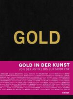 ISBN 9783777449715: Gold – Katalogbuch zur Ausstellung in Wien, Unteres Belvedere und Orangerie, 15.03-17.06.2012