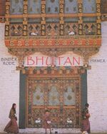 Bhutan: Königreich des Donnerdrachen Bin Bhutan: Königreich des Donnerdrachen Bin