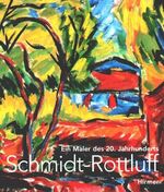 ISBN 9783777491905: Karl Schmidt-Rottluff - ein Maler des 20. Jahrhunderts ; Gemälde, Aquarelle und Zeichnungen von 1905 bis 1972 ; eine Ausstellung in Zusammenarbeit mit dem Brücke-Museum Berlin ; [Museum am Ostwall, Dortmund, 30. September 2001 bis 6. Januar 2002 ; Kunsthalle zu Kiel, 20. Januar bis 7. April 2002 ; Museum der Bildenden Künste Leipzig, 25. April bis 14. Juli 2002]