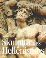 ISBN 9783777492001: Skulptur des Hellenismus