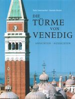 Die Türme von Venedig – Ansichten - Aussichten