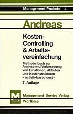 ISBN 9783777503042: Kosten-Controlling & Arbeitsvereinfachung. Methodenbuch zur Analyse und Verbesserung von Funktionen, Abläufen und Kostenstrukturen (activity based cost). Herausgegeben von der Controller-Akademie, Management pockets Nr. 4.