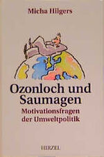 ISBN 9783777607580: Ozonloch und Saumagen : Motivationsfragen der Umweltpolitik