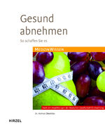 ISBN 9783777615837: Gesund abnehmen - So schaffen Sie es